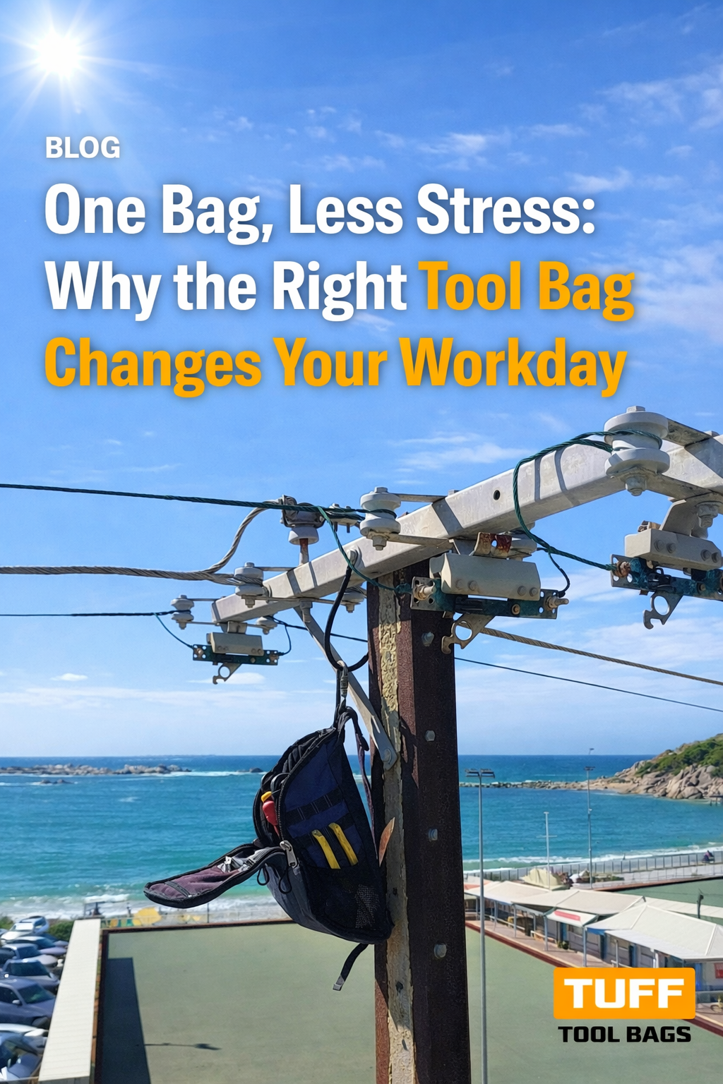 One Bag, Less Stress: Why the Right Tool Bag Changes Your Workday