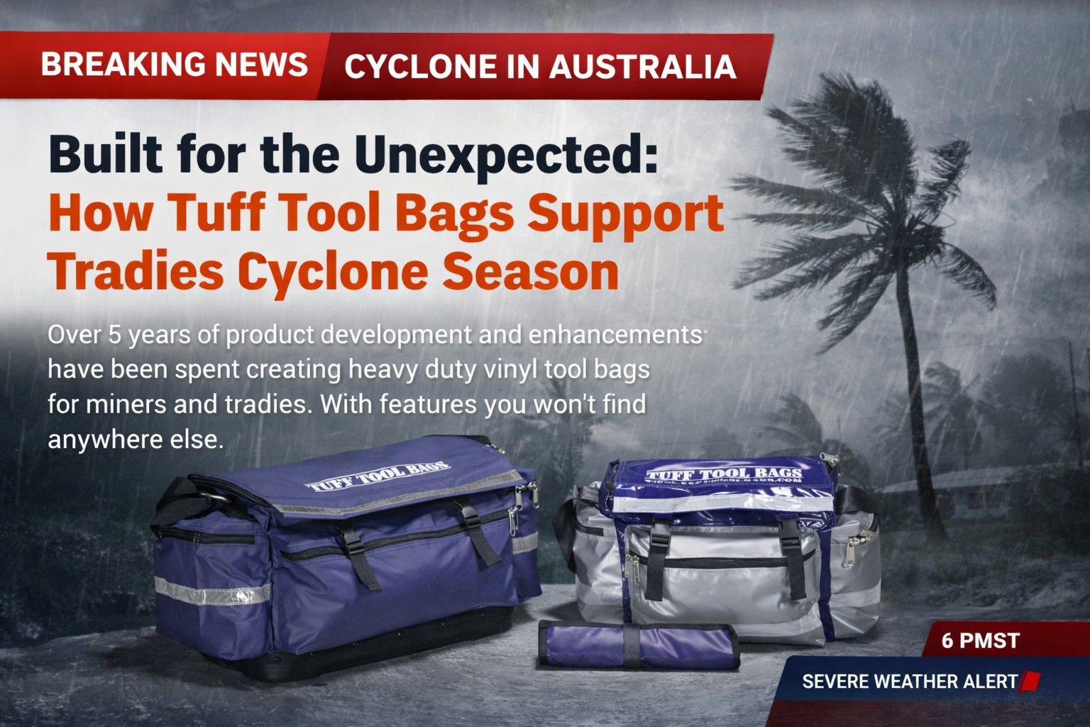 Built for the Unexpected: How Tuff Tool Bags Support Tradies During Cyclone Season